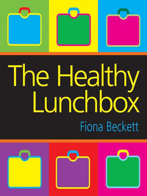 Title details for The Healthy Lunchbox by Fiona Beckett - Available